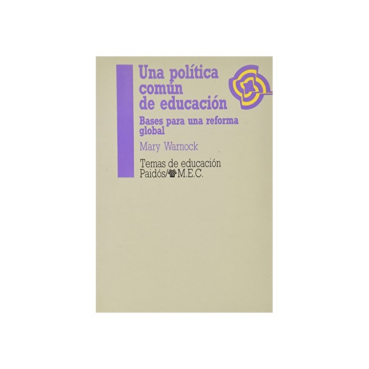 Una Política Común de Educación. Bases Para una Reforma Global
